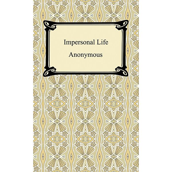 Impersonal Life / Digireads.com Publishing, Anonymous