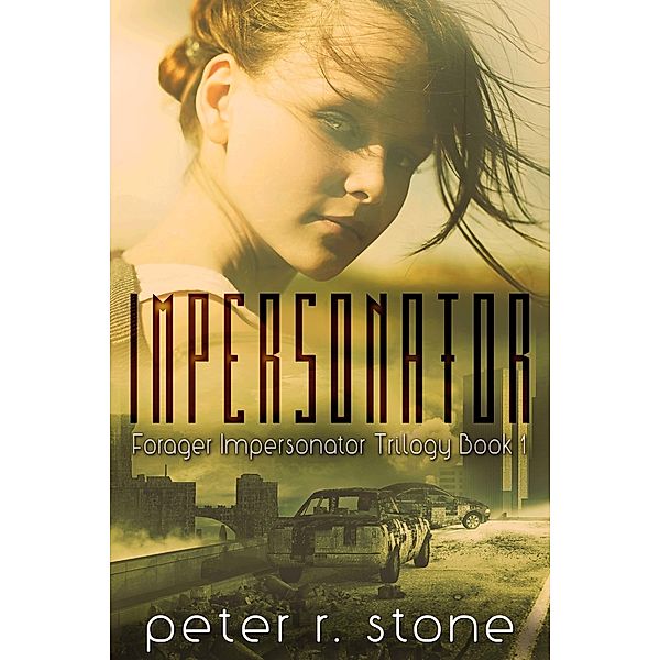 IMPERSONATOR Forager Impersonator Trilogy Book 1, Peter R Stone