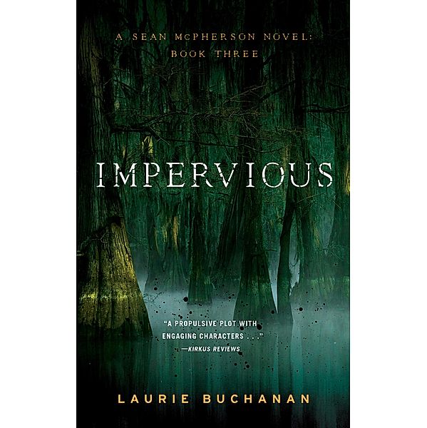 Impervious / A Sean McPherson Novel Bd.Book 3, Laurie Buchanan