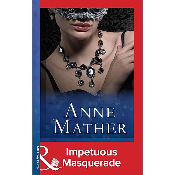 Impetuous Masquerade, Anne Mather