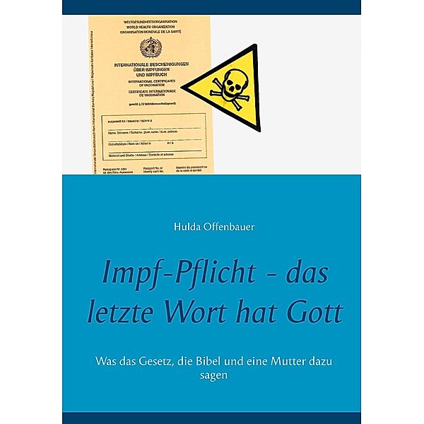 Impf-Pflicht - das letzte Wort hat Gott, Hulda Offenbauer