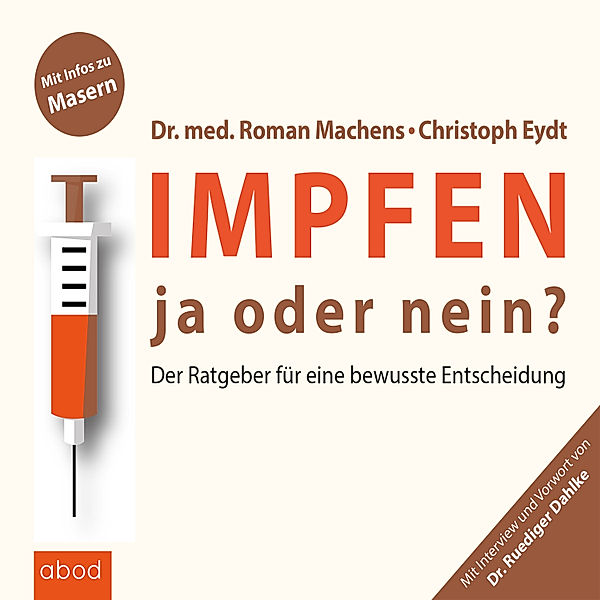 Impfen, Christoph Eydt, Dr. Ruediger Dahlke, Dr. Roman Machens