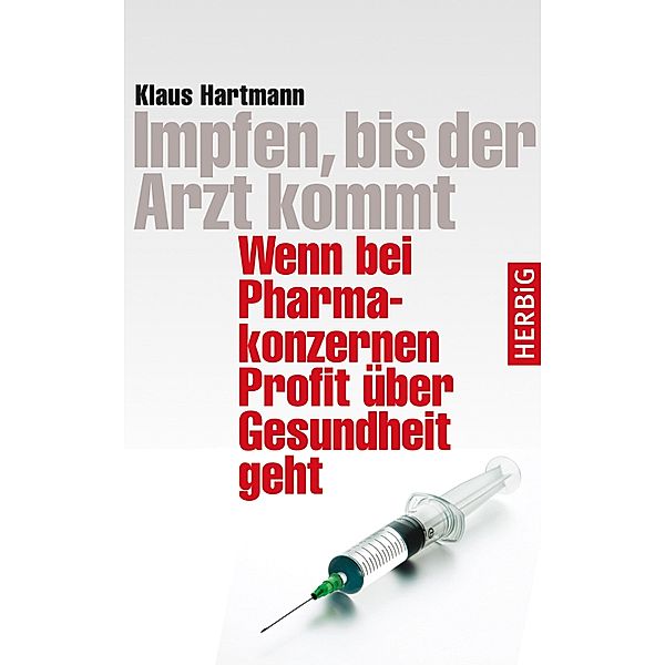 Impfen, bis der Arzt kommt, Klaus Hartmann