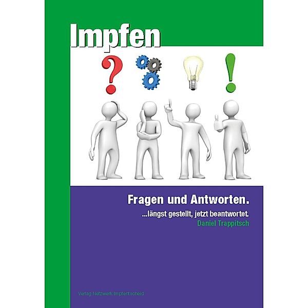 Impfen - Fragen und Antworten / Verlag Netzwerk Impfentscheid, Daniel Trappitsch