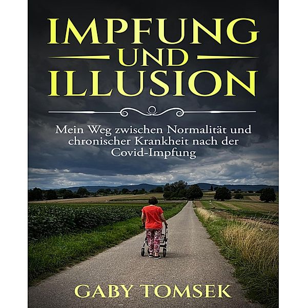 Impfung und Illusion, Gaby Tomsek