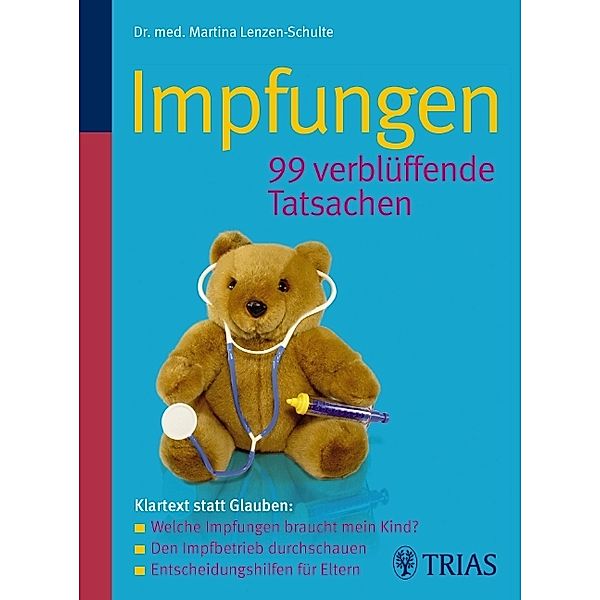 Impfungen 99 verblüffende Tatsachen, Martina Lenzen-Schulte