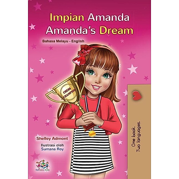 Impian Amanda Amanda's Dream (Malay English Bilingual Collection) / Malay English Bilingual Collection, Shelley Admont, Kidkiddos Books