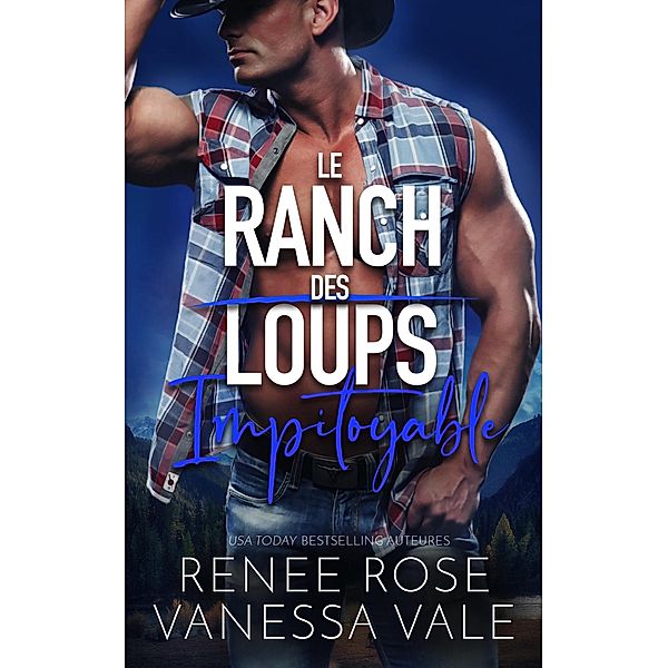 Impitoyable (Le ranch des Loups) / Le ranch des Loups, Renee Rose, Vanessa Vale