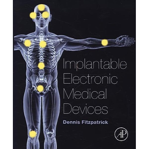 Implantable Electronic Medical Devices, Dennis Fitzpatrick