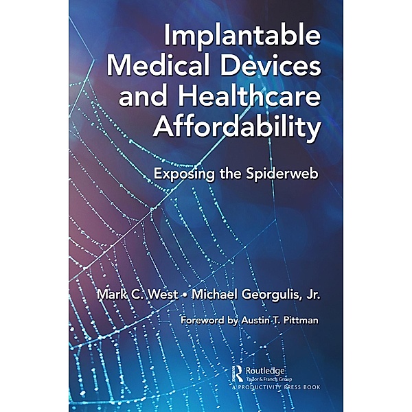 Implantable Medical Devices and Healthcare Affordability, Mark C. West, Michael Georgulis Jr.