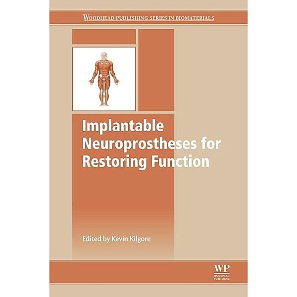 Implantable Neuroprostheses for Restoring Function / Woodhead Publishing Series in Biomaterials Bd.0