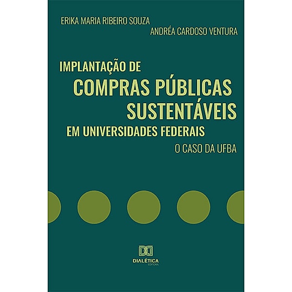Implantação de compras públicas sustentáveis em universidades federais, Erika Maria Ribeiro Souza, Andréa Cardoso Ventura