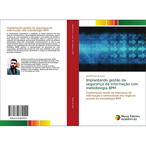 Implantando gestão da segurança da informação com metodologia BPM, Daniel Paulo de Assis