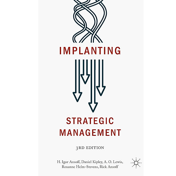 Implanting Strategic Management, H. Igor Ansoff, Daniel Kipley, A. O. Lewis
