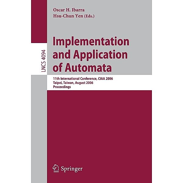 Implementation and Application of Automata / Lecture Notes in Computer Science Bd.4094