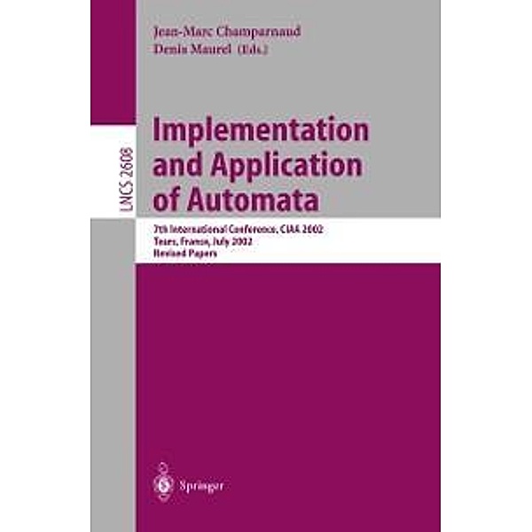 Implementation and Application of Automata / Lecture Notes in Computer Science Bd.2608