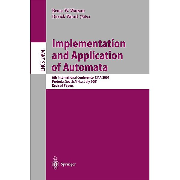 Implementation and Application of Automata / Lecture Notes in Computer Science Bd.2494