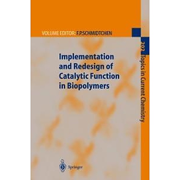 Implementation and Redesign of Catalytic Function in Biopolymers / Topics in Current Chemistry Bd.202