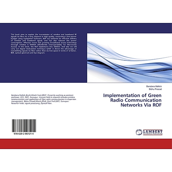 Implementation of Green Radio Communication Networks Via ROF, Bandana Mallick, Bibhu Prasad