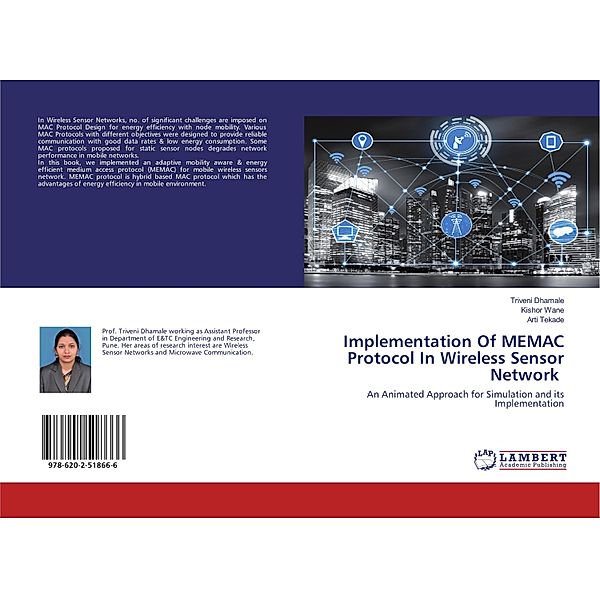 Implementation Of MEMAC Protocol In Wireless Sensor Network, Triveni Dhamale, Kishor Wane, Arti Tekade