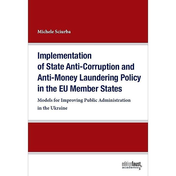 Implementation of State Anti-Corruption and Anti-Money Laundering Policy in the EU Member States, Michele Sciurba