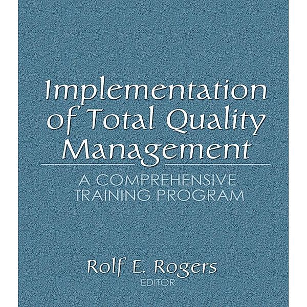 Implementation of Total Quality Management, Erdener Kaynak, Rolf E Rogers