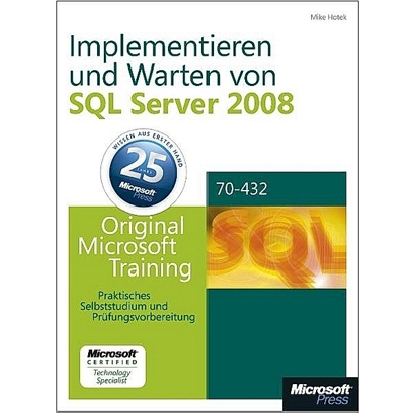 Implementieren und Warten von SQL Server 2008, m. CD-ROM u. DVD-ROM, Mike Hotek