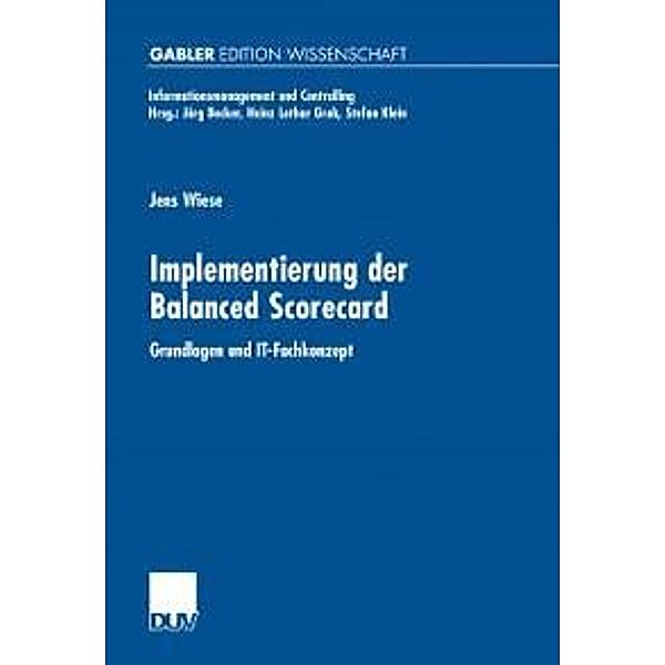 Implementierung der Balanced Scorecard / Informationsmanagement und Controlling, Jens Wiese