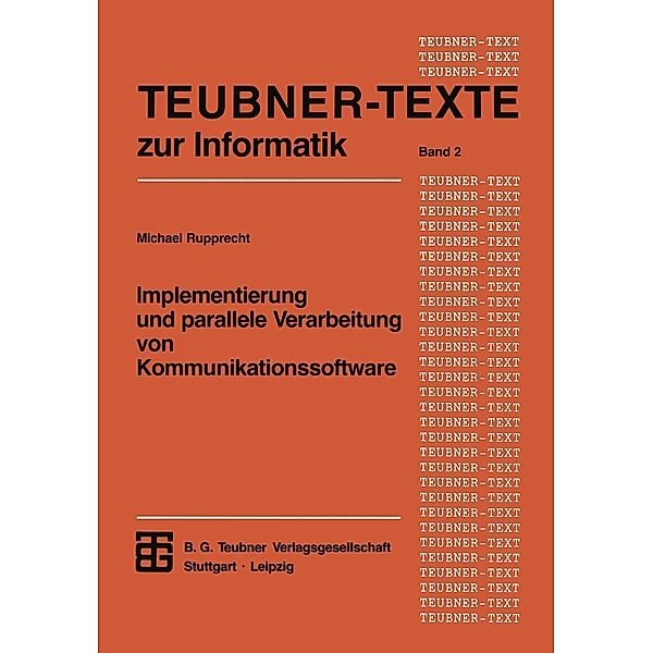 Implementierung und parallele Verarbeitung von Kommunikationssoftware / Teubner Texte zur Informatik Bd.2