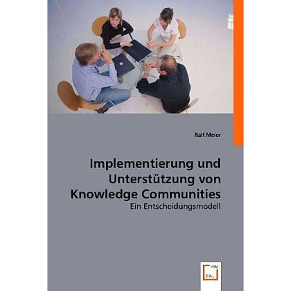 Implementierung und Unterstützung von Knowledge Communities, Ralf Meier