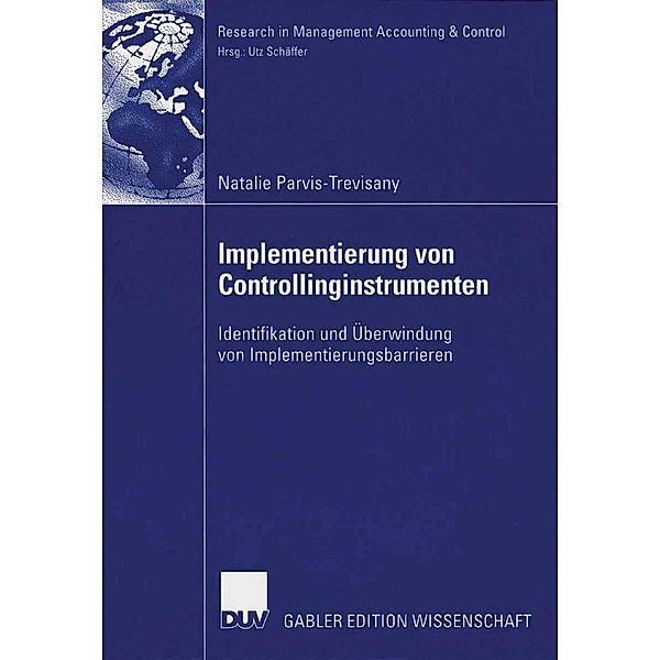 Implementierung von Controllinginstrumenten / Research in Management Accounting & Control, Natalie Parvis-Trevisany