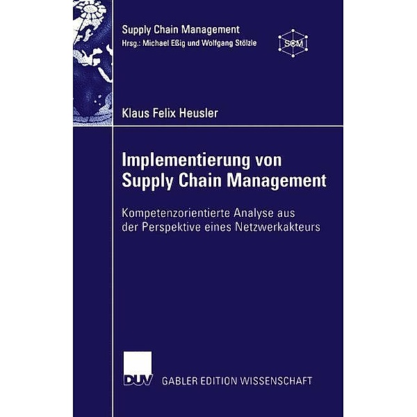 Implementierung von Supply Chain Management / Supply Chain Management, Klaus Felix Heusler