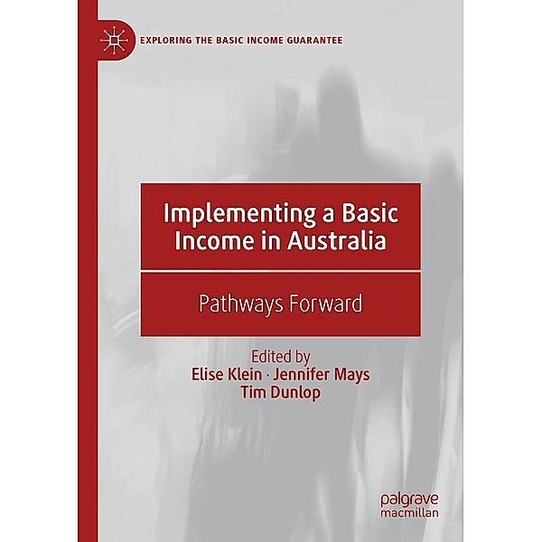 Implementing a Basic Income in Australia / Exploring the Basic Income Guarantee