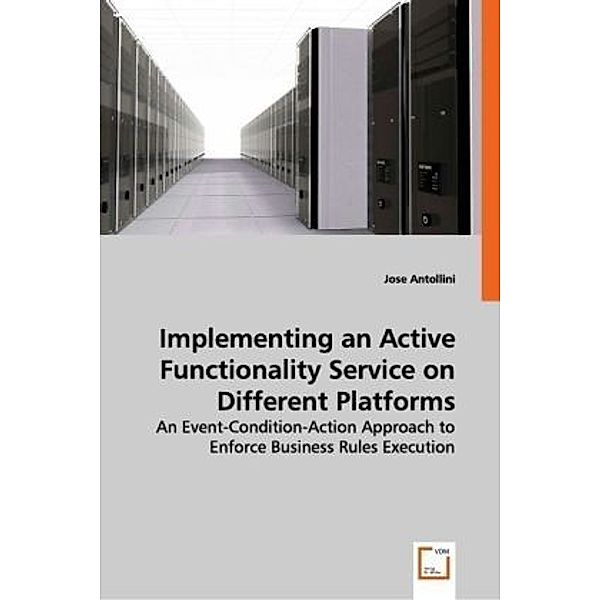 Implementing an Active Functionality Service on Different Platforms; ., Jose Antollini