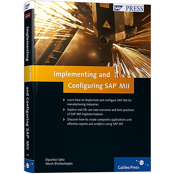 Implementing and Configuring SAP MII, Abesh Bhattachargee, Dipankar Saha