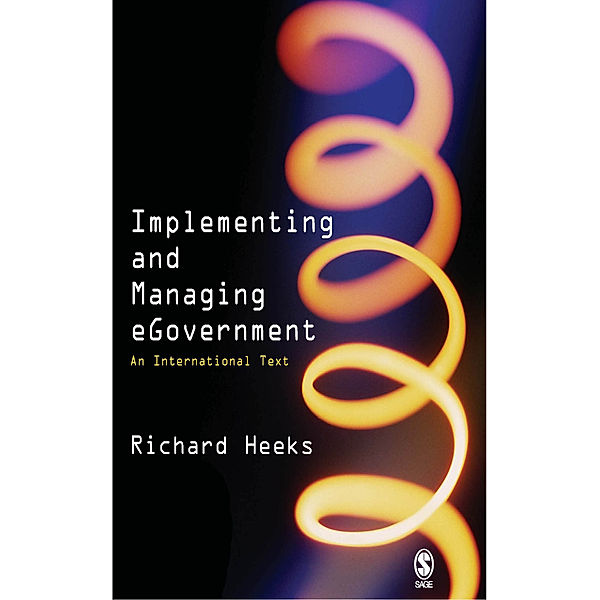 Implementing and Managing eGovernment, Richard Heeks