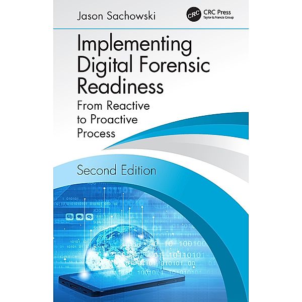 Implementing Digital Forensic Readiness, Jason Sachowski