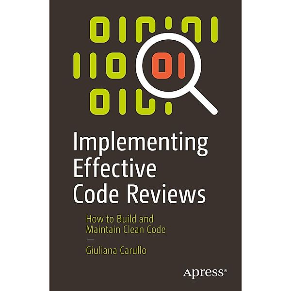 Implementing Effective Code Reviews, Giuliana Carullo