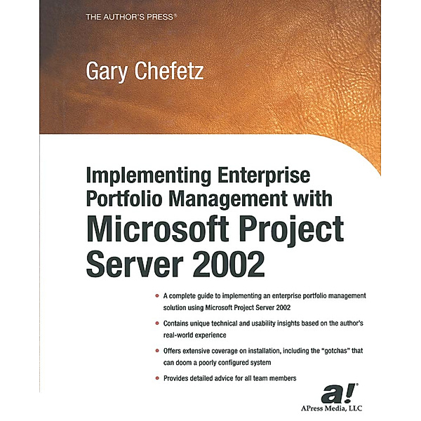 Implementing Enterprise Portfolio Management with Microsoft Project Server 2002, Gary Chefetz