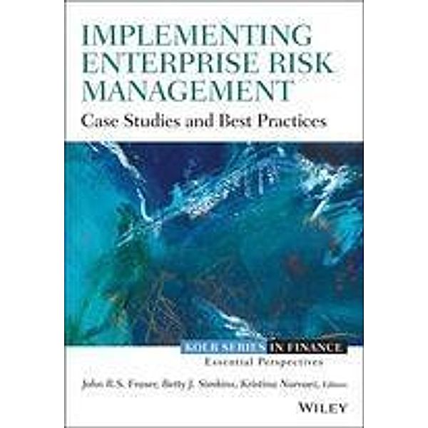 Implementing Enterprise Risk Management / Robert W. Kolb Series, John R. S. Fraser, Betty Simkins, Kristina Narvaez