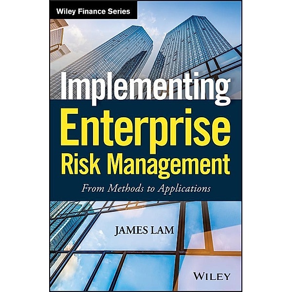Implementing Enterprise Risk Management / Wiley Finance Editions, James Lam