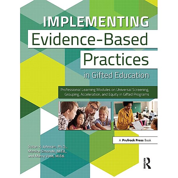 Implementing Evidence-Based Practices in Gifted Education, Susan K. Johnsen, Monica Simonds, Marcy Voss
