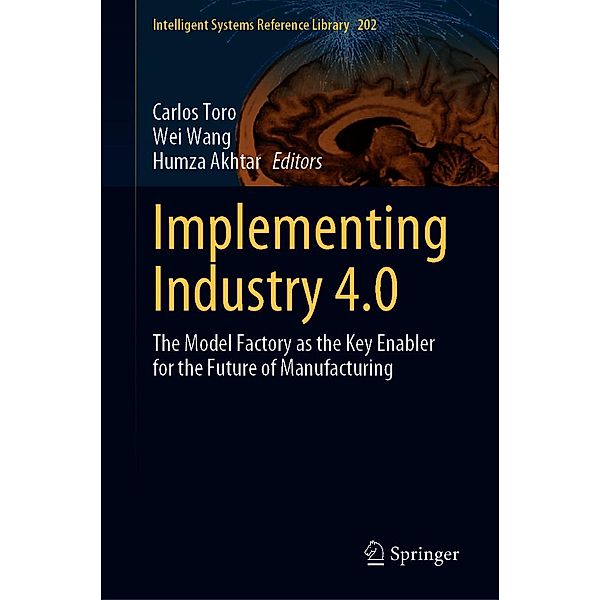 Implementing Industry 4.0 / Intelligent Systems Reference Library Bd.202