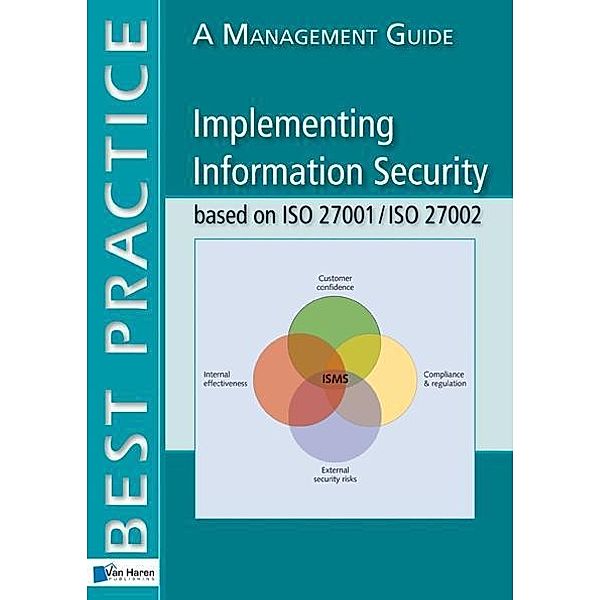 Implementing Information Security based on ISO 27001/ISO 27002 / A Management Guide, Alan Calder