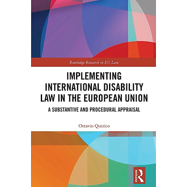 Implementing International Disability Law in the European Union, Ottavio Quirico