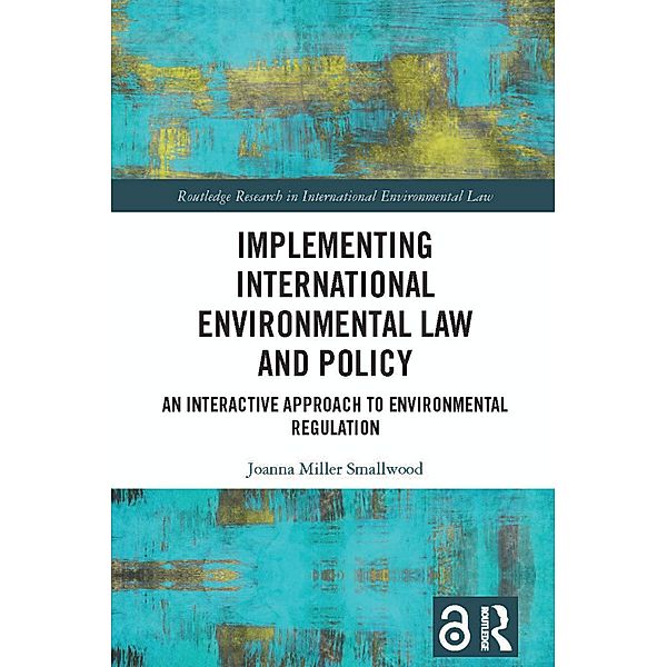 Implementing International Environmental Law and Policy, Joanna Miller Smallwood
