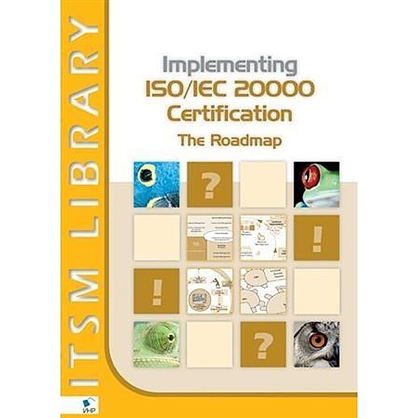 Implementing ISO/IEC 20000  Certification: The Roadmap, Jan Bon