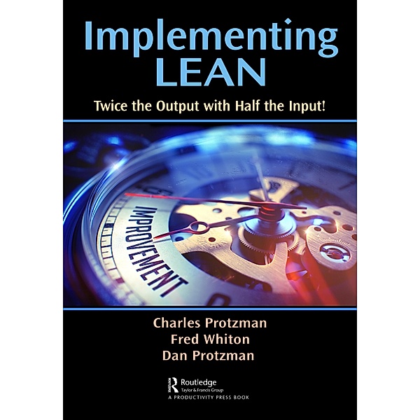 Implementing Lean, Charles W. Protzman, Fred Whiton, Daniel Protzman