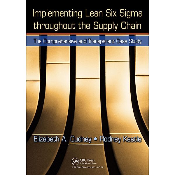 Implementing Lean Six Sigma throughout the Supply Chain, Elizabeth A. Cudney