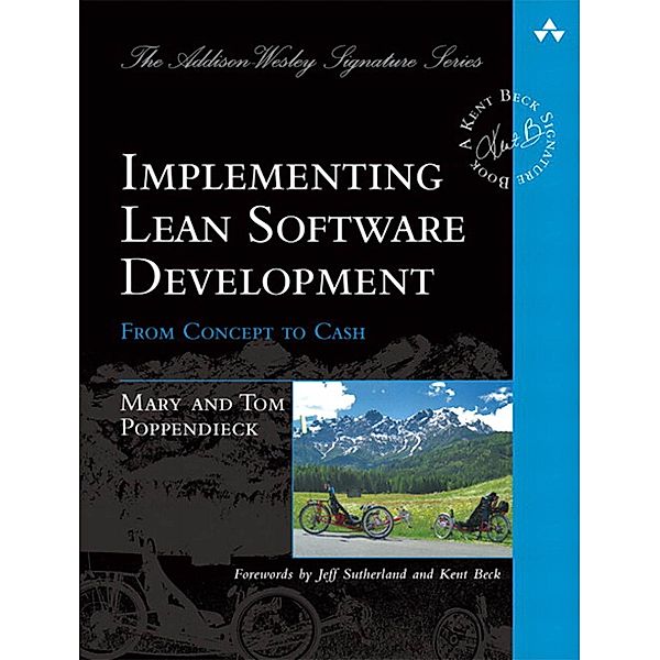 Implementing Lean Software Development / Addison-Wesley Signature Series (Beck), Poppendieck Mary, Poppendieck Tom